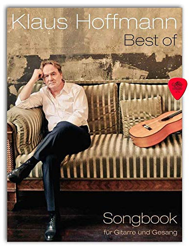 Klaus Hoffmann - Best Of Songbook - 40 Lieder mit Text, Melodielinie und Gitarrenakkorden