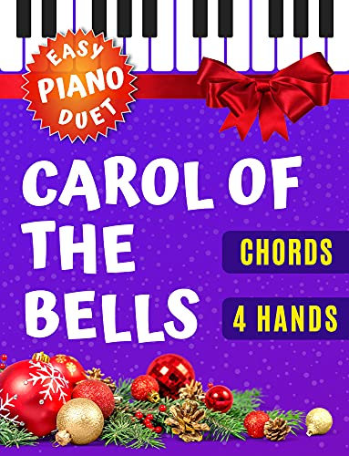 Carol of the Bells I Ukrainian Christmas Carol I 4 Hands Easy Piano Duet Sheet Music for Beginners Kids Adults: How to Play Piano Keyboard I Popular Christmas Song I Video Tutorial (English Edition)