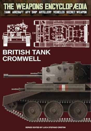 British tank Cromwell (The Weapons Encyclopaedia, Band 106)