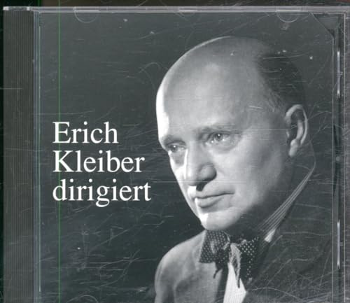 Erich Kleiber Dirigiert: Schubert, Mozart, Liszt and others