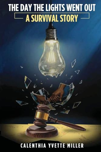 The Day The Lights Went Out: A Survival Story