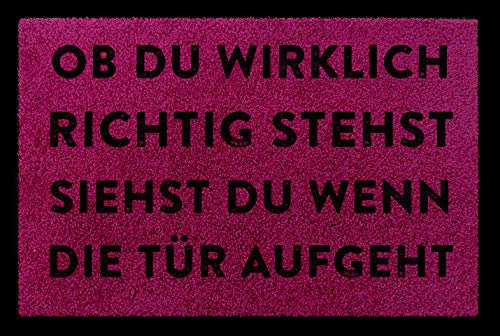 Interluxe Fußmatte mit Spruch - Ob du wirklich richtig stehst - 40x60cm witzige Fussmatte als Geschenk oder Dekomatte im Eingangsbereich (Fuchsia)