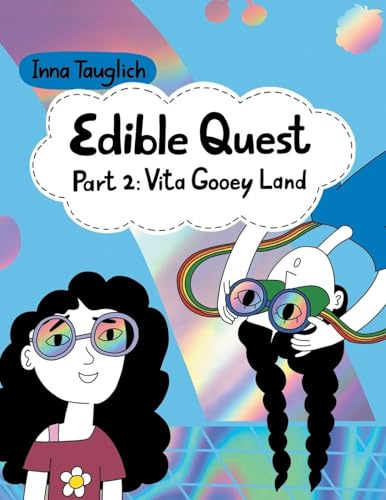 Edible Quest: Part 2: Vita Gooey Land