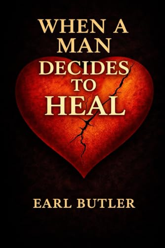 When a Man Decides to Heal