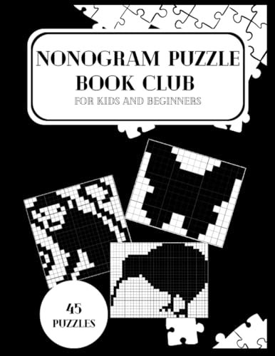 Nonogram Puzzle Book CLUB for kids and beginners: 45 animals easy to medium japanese logic puzzles