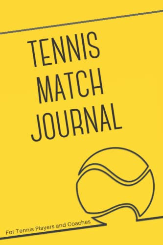 Tennis Match Journal - For Tennis Players and Coaches: Tennis match logbook, tennis strategies and analysis, tennis player gifts - 101 pages, 6x9