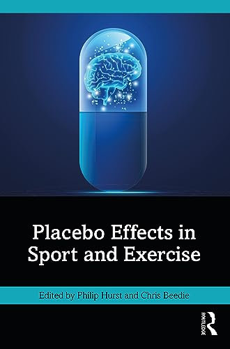 Placebo Effects in Sport and Exercise (English Edition)