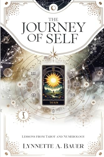 THE JOURNEY OF SELF: LESSONS FROM TAROT AND NUMEROLOGY