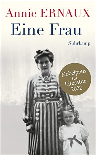 Eine Frau: Nobelpreis für Literatur 2022 (suhrkamp taschenbuch)