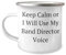 Mug avec inscription « Keep Calm or I'll Use My Band Director Voice » - Cadeau d'anniversaire unique de la part d'amis pour homme