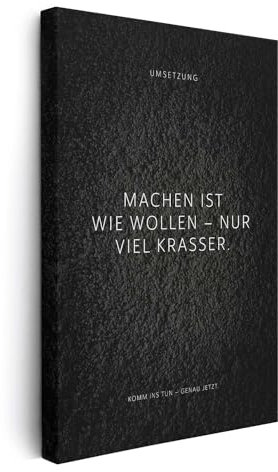 FOMACO Inspiring Art - Motivation Leinwand - 50x75 cm Hochformat - Machen ist wie wollen – nur viel krasser. - Schwarzgrau Strukturwandoptik - Motivationsbild Wandbild Büro Sprüche Inspiration