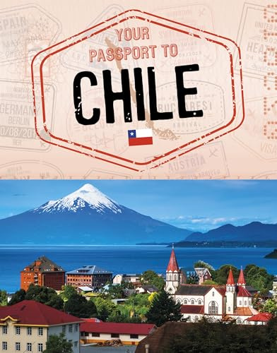 Your Passport to Chile (World Passport)
