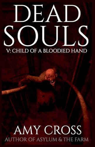 Child of a Bloodied Hand (Dead Souls, Band 5)