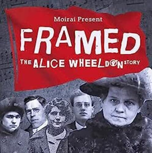 Framed - The Alice Wheeldon Story