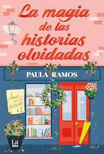 La magia de las historias olvidadas: En las historias, como en el amor, todo es cuestión de magia. (Bilogía Amor en borrador nº 1)