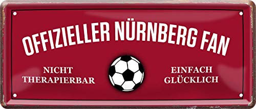 Offizieller Nürnberg Fan - einfach glücklich Fußball 28x12 cm Blechschild 1768