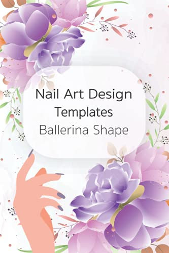 Nail Art Design Templates Ballerina Shape: Do-It-Yourself Create Your Own Nail Art Designs Blank Nail Bed Templates Drawing Pre-Plan For Nail Artists ... Gel Acrylic Poly Gel Enthusiasts Beauty Hobby