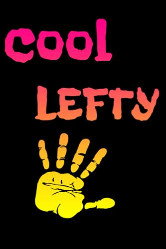 Cool Lefty PRE-K, Kindergarten and primary Handwriting Composition Notebook: Left Hand Student Pre-Writing Skills Workbook funny left handed gift for boys , for girls: lined notebook 110 pages (6*9in)