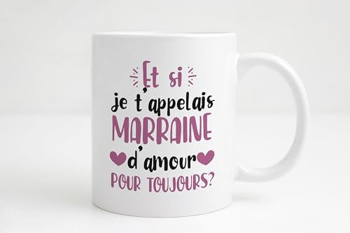 Groovy crea Demande Maraine - Mug et si je t'appelais marraine d'amour pour toujours - Cadeau original marraine - cadeaux personnalisé marraine