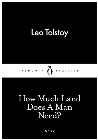 How Much Land Does A Man Need?