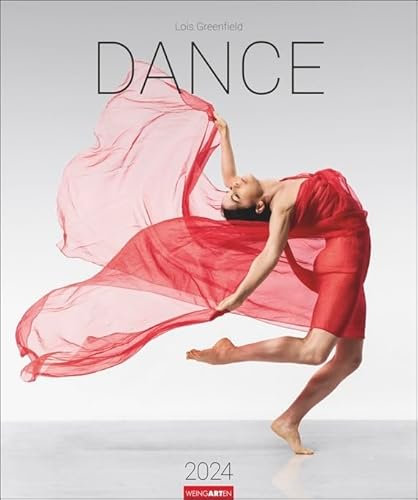 Dance - Kalender 2024 - Weingarten-Verlag - Louis Greenfield - Wandkalender mit spektakulären Aufnahmen - 46 cm x 55 cm
