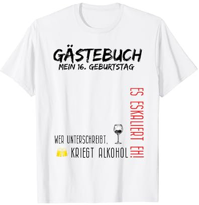 Mein 16. Geburtstag und das Gästebuch T-Shirt