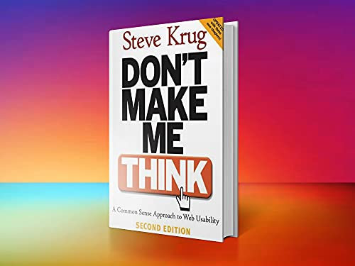 Don't Make Me Think: A Common Sense Approach to Web Usability, 2nd Edition (English Edition)