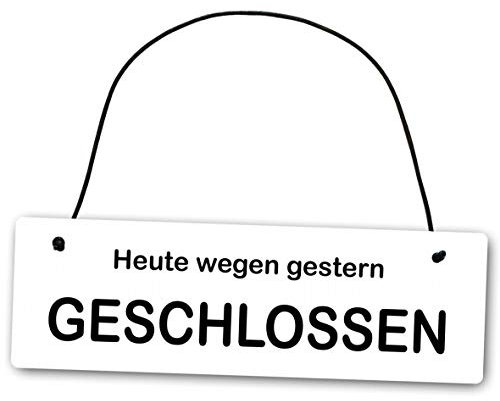 Homeyourself Metallschild Heute wegen gestern geschlossen 25 x 8 cm aus Alu Verbund (Alu, Kunststoff) für In- und Outdoor Deko Schild Dekoschild Wandschild außen und innen