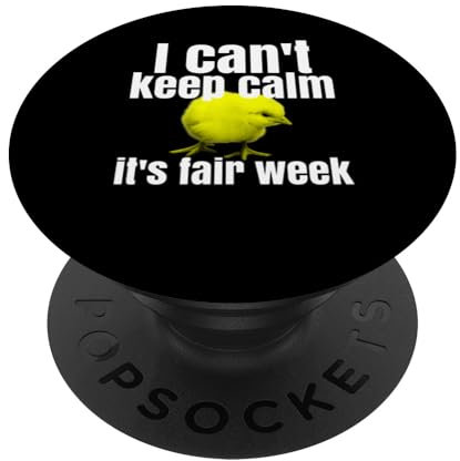 I Can't Keep Calm It's Fair Week Lustige Geflügelshow PopSockets mit austauschbarem PopGrip