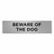 Slimline Aluminium “Beware of the Dog” Sign by ViroDisplay® – 200 x 50mm – Outdoor Suitable – Durable Printed Surface – Brushed Silver with Self-Adhesive Fixing (1)