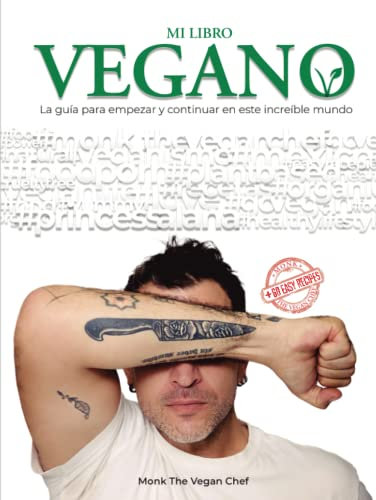 Mi libro vegano: La guía para iniciar y continuar en este increíble mundo