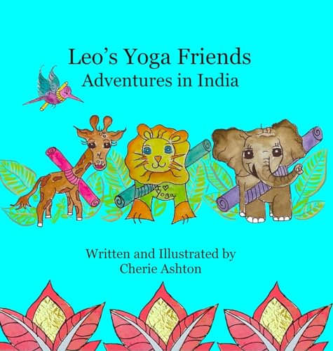 Leo's Yoga Friends: Adventures in India