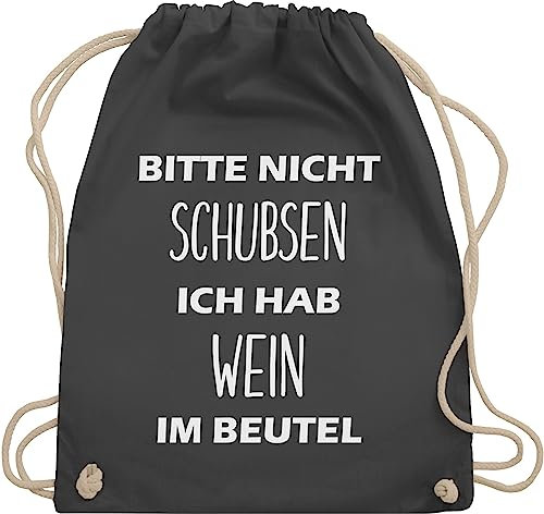 Shirtracer Turnbeutel Rucksack - Festival Zubehör - Bitte nicht schubsen ich hab Wein im Beutel - Unisize - Dunkelgrau - weinrucksack festival-bag geschenk weihnachten sauf stoffbeutel festivalbeutel
