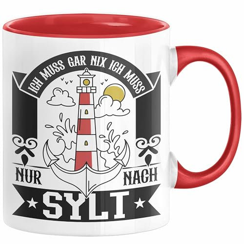 Sylt Tasse Geschenk Ich Muss Gar Nichts Ich Muss Nur Nach Sylt Urlaub (Rot)