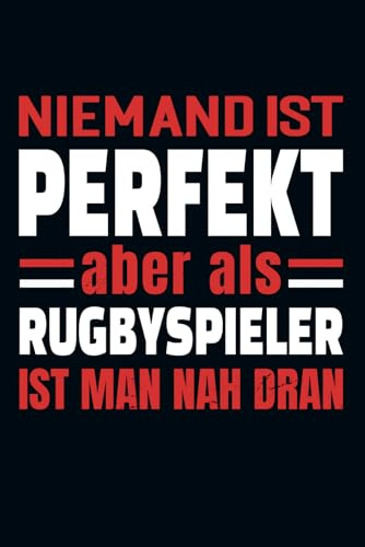 Niemand Ist Perfekt Aber Als Rugbyspieler Ist Man Nah Dran: Kalender & Planer 2026 für Rugbyspieler / Wochen - und Monatsplaner / 156 Seiten / Softcover / A5