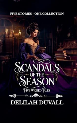 Scandals of the Season - Five Wicked Tales - Books 1 - 5