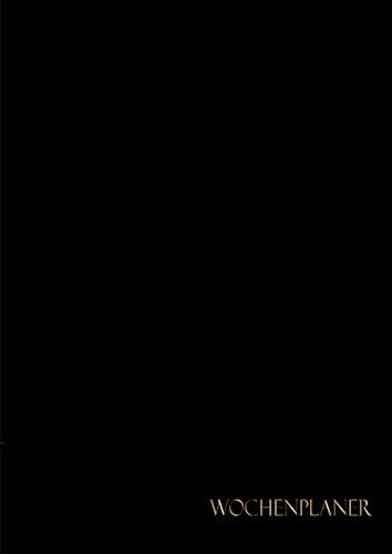 Wochenplaner 2024: Wochenplaner 12 monate von Januar bis Dezember 2024 | A4 Wochenplaner mit Uhrzeiten | Kalenderbuch mit Feiertagen | Soft-Cover Schwarz