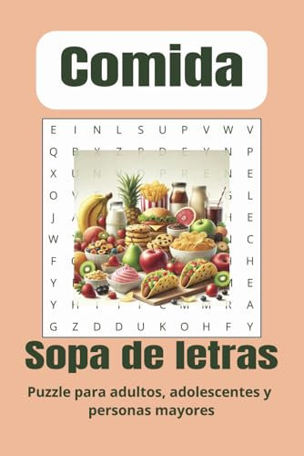 Sopa de Letras: ¡Un Banquete de Palabras!: ¡Descubre el Mundo de la Comida! Puzzle para jóvenes y adultos: Pasatiempos de alimentos para estimular tu memoria y aprender nuevas palabras