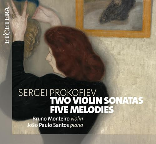 Sergei Prokofiev: Two Violin Sonatas; Five Melodies