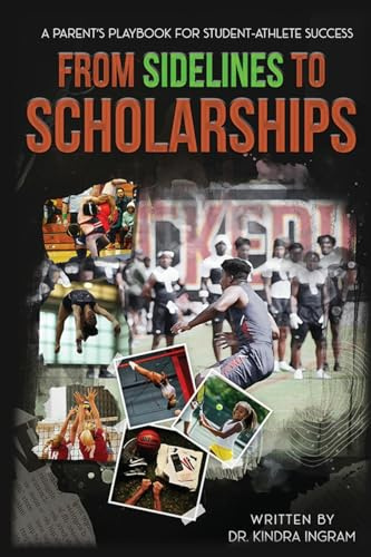 From Sidelines to Scholarships: A Parent's Playbook for Student-Athlete Success