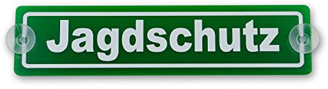 wall-art-design Saugnapfschild Schild Jagdschutz Acrylschild grün 3mm, ca.20x5 cm für Scheibeninnenbefestigung