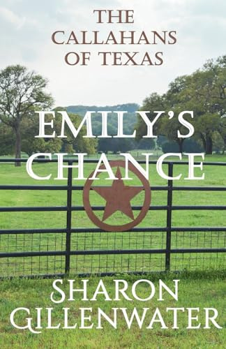 Emily's Chance (Callahans of Texas, Band 2)