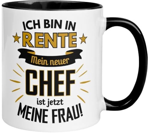 Tasse Rentner | Ich bin in Rente – Mein neuer Chef ist jetzt meine Frau | Geschenk Renteneintritt Mann | Geschenke Becher zum Rentenbeginn Männer