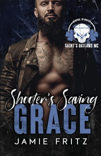 Shooter's Saving Grace (Saint's Outlaws MC: Memphis Chapter, Band 2)