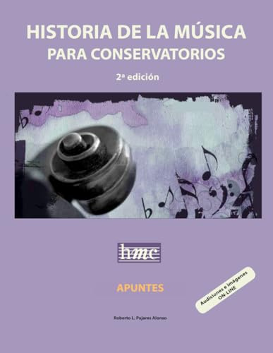 Historia de la música para conservatorios. Apuntes: 2º edición a color