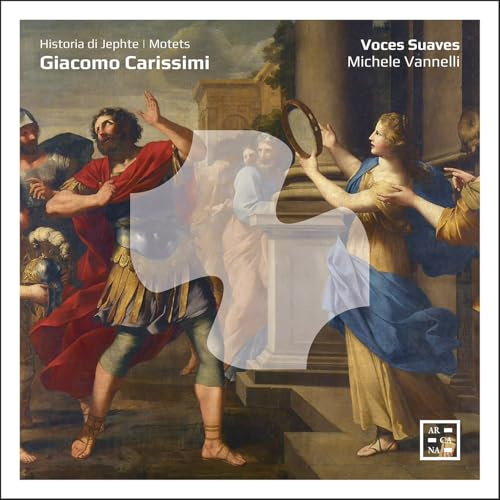 Carissimi: Historia di Jephte / Motetten