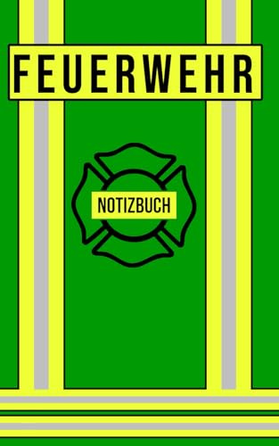 Feuerwehr Notizbuch: Praktischer Begleiter für Notizen im Einsatz - Einsatz Notizbuch (grün)