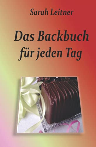 Das Backbuch - für jeden Tag