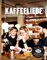 Kaffeeliebe.: Espresso-, Brüh- & Filtertechniken