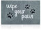 HLFMVWE Welcome Door Mat Indoor Wipe Your Paws Doormat Front Back Door Indoor Dog Paw Door Mat Porch Entrance Anti-Slip Floor Mat with Durable Rubber Light Grey 18X30 Inch